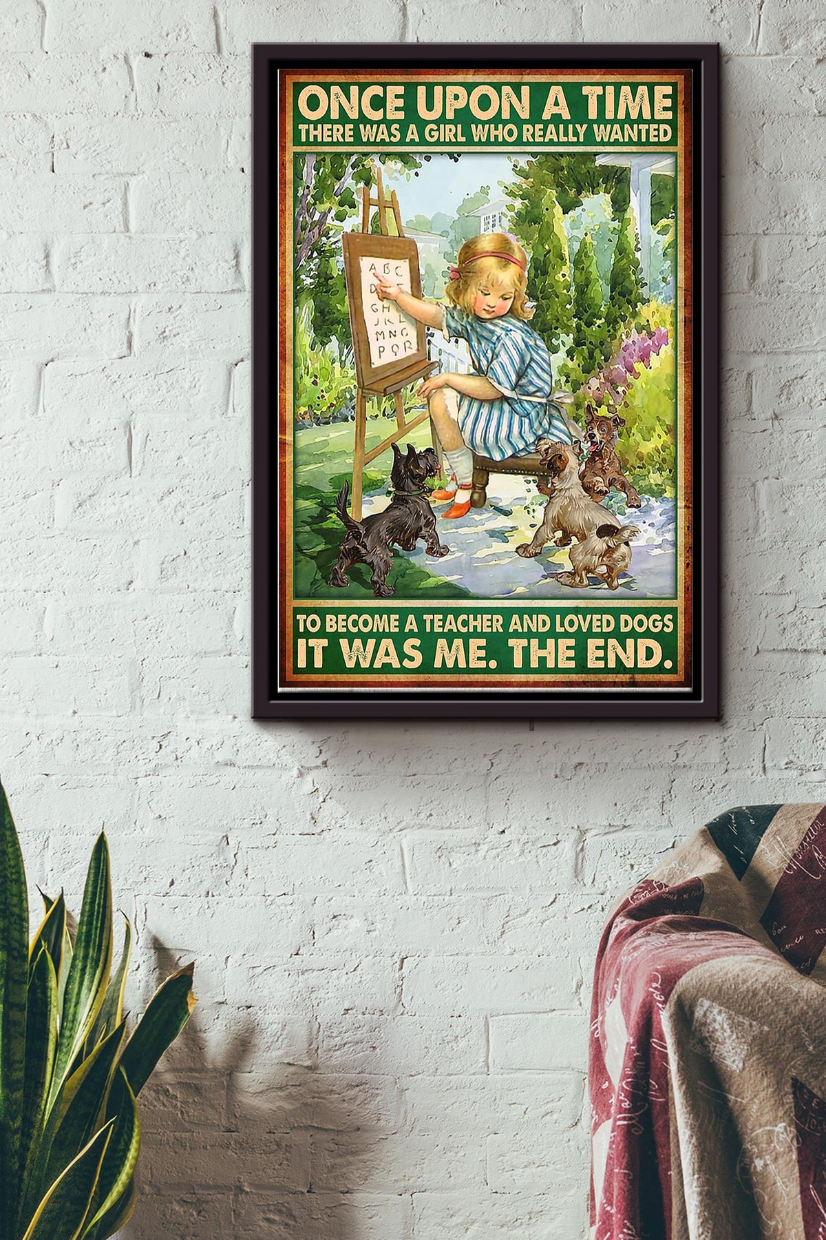 There Was A Girl Who Really Wanted To Become A Teacher And Loved Yorkshire Terrier Dogs Poster Framed Matte Canvas