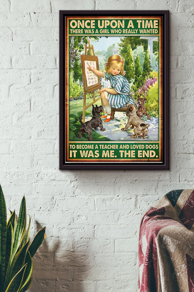 There Was A Girl Who Really Wanted To Become A Teacher And Loved Yorkshire Terrier Dogs Poster Framed Matte Canvas