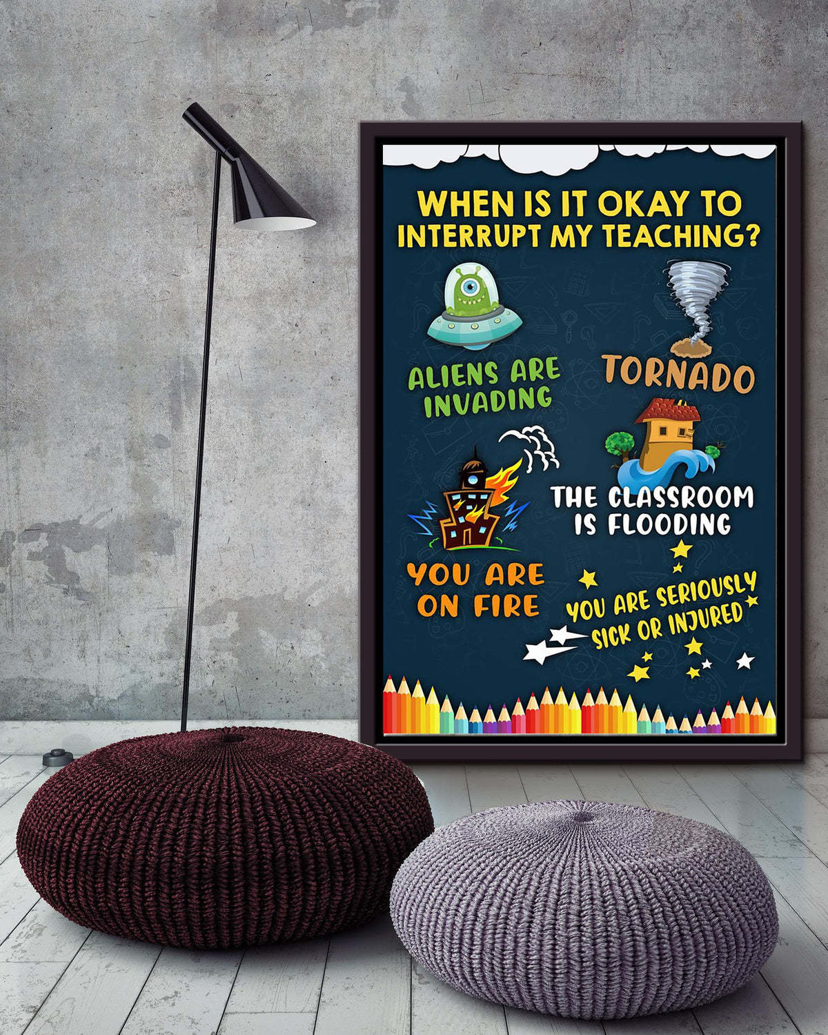 When Is It Okay To Interrupt My Teaching Teacher Wall Art For Classroom Decor Framed Canvas Framed Prints, Canvas