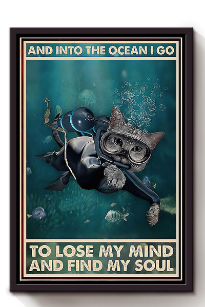 Scuba Diving Into The Ocean I Go To Find My Soul Cat Scuba Diving Wall Art Funny Moment For Cat Lover Scuba Diver Framed Canvas Framed Prints, Canvas