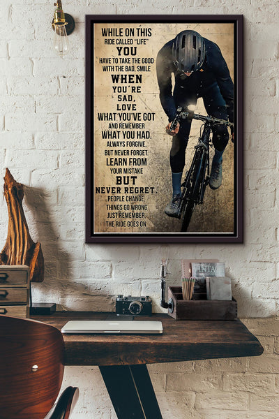 While On This Ride Called Life Never Regret Cycling Poster Framed Matte Canvas