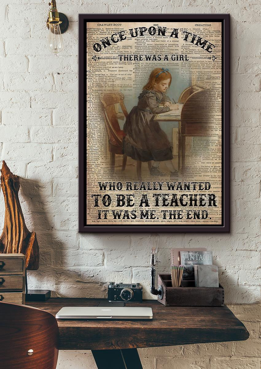 Once Upon A Time There Was A Girl Who Really Want To Be A Teacher Gift For Teacher Classroom Decor Framed Matte Canvas