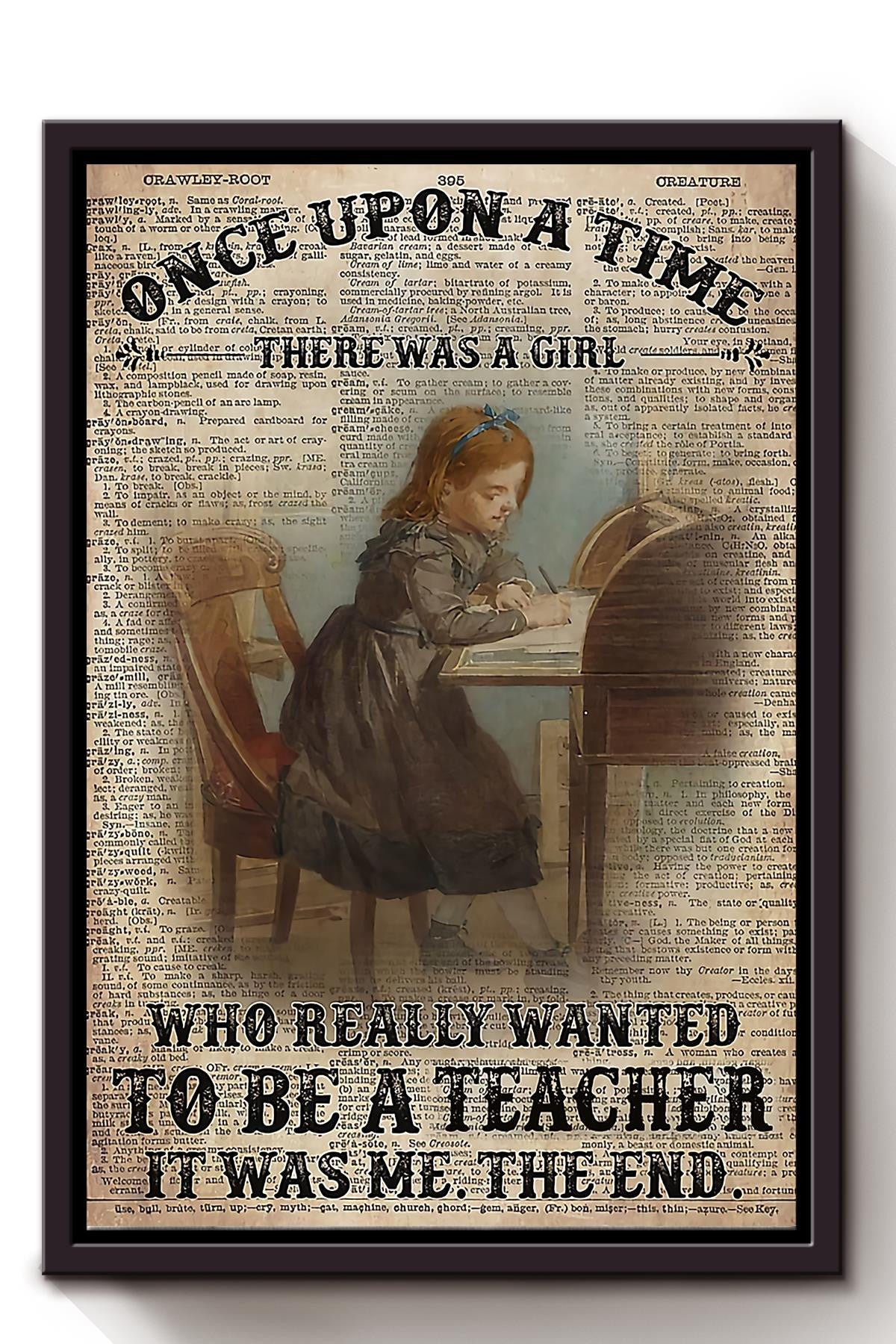 Once Upon A Time There Was A Girl Who Really Want To Be A Teacher Gift For Teacher Classroom Decor Framed Matte Canvas