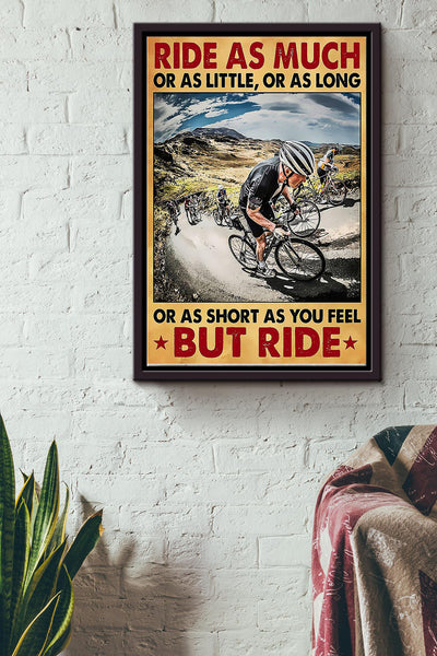 Ride As Much As Just Ride Cycling Poster Framed Matte Canvas