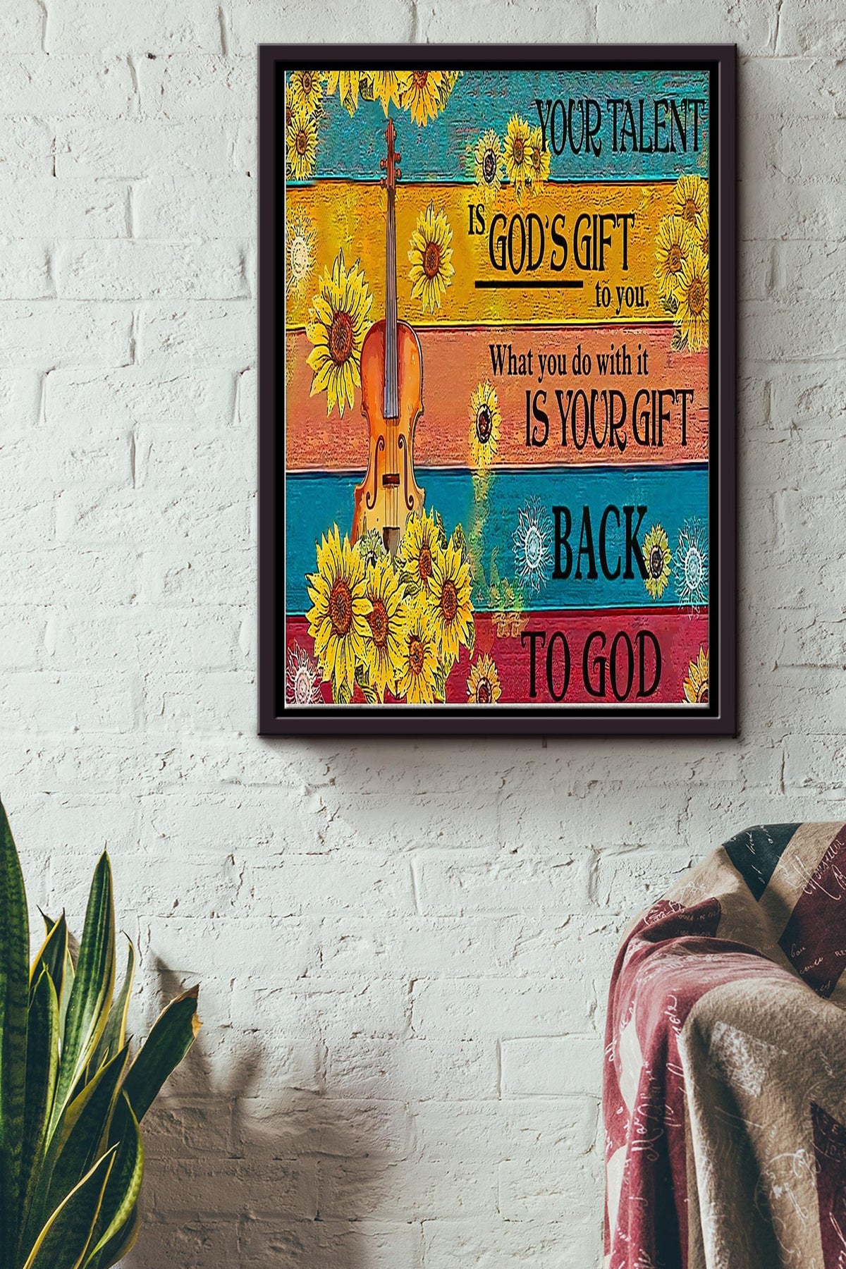 Your Talent Is God Poster - Flower Wall Art - Gift For Sunflower Lover, Home Decor,  God Worshiper Framed Matte Canvas Framed Prints, Canvas