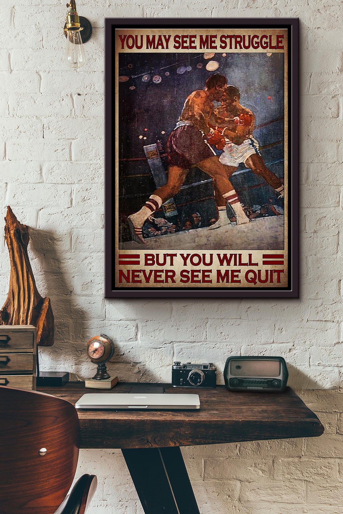 You May See My Struggle But You Will Never See Me Quit Boxing Poster Framed Matte Canvas