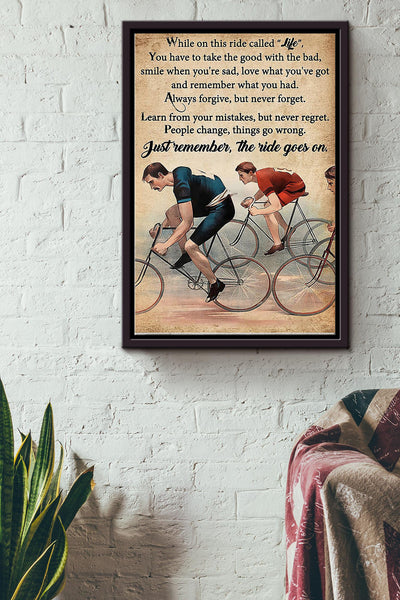 While On This Ride Called Life Just Remember The Ride Goes On Bicycle Riding Poster Framed Matte Canvas