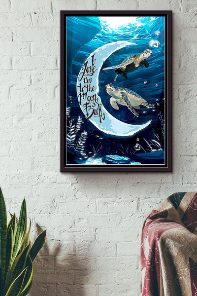 Turtle I Love You To The Moon And Back Poster Framed Matte Canvas