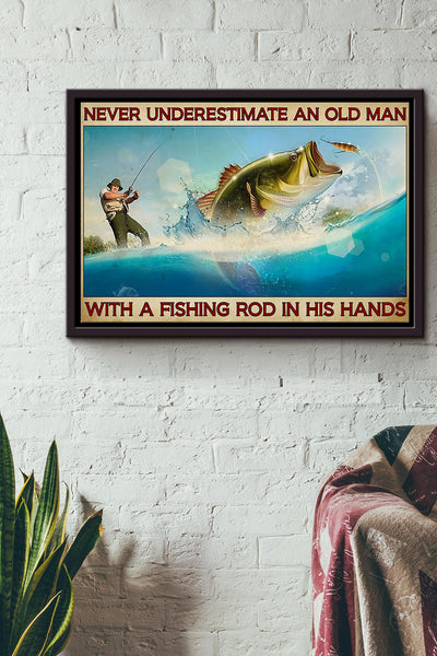 Never Underestimate An Old Man With A Fishing Rod n Framed Matte Canvas