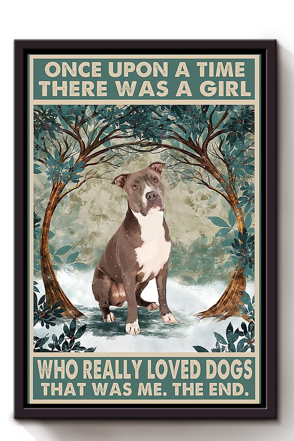 Once Upon A Time Girl Loved Dogs Gift For Dog Lover Dog Groomer Pitbull Lover Framed Canvas