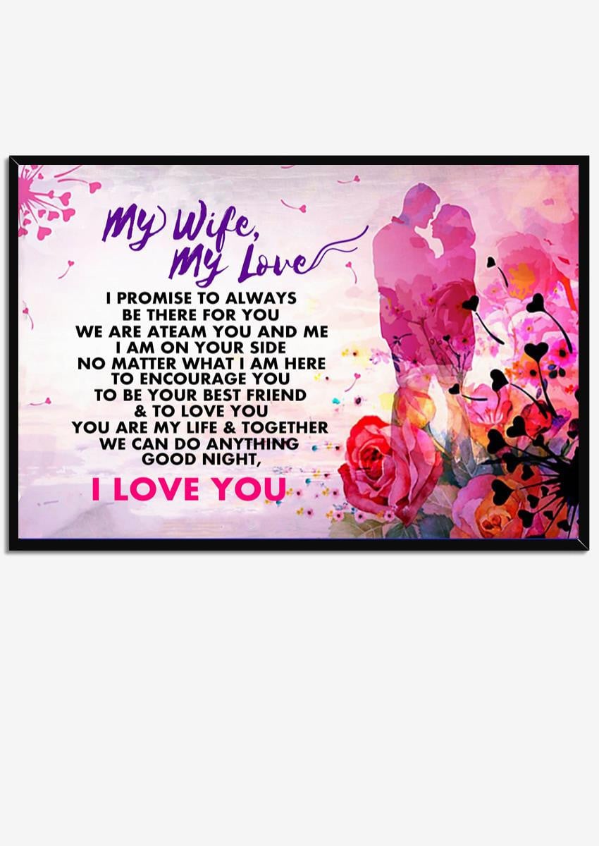 My Wife My Love Loving Quote Wall Art Gift For Valentine Wedding Anniversary Framed Prints, Canvas