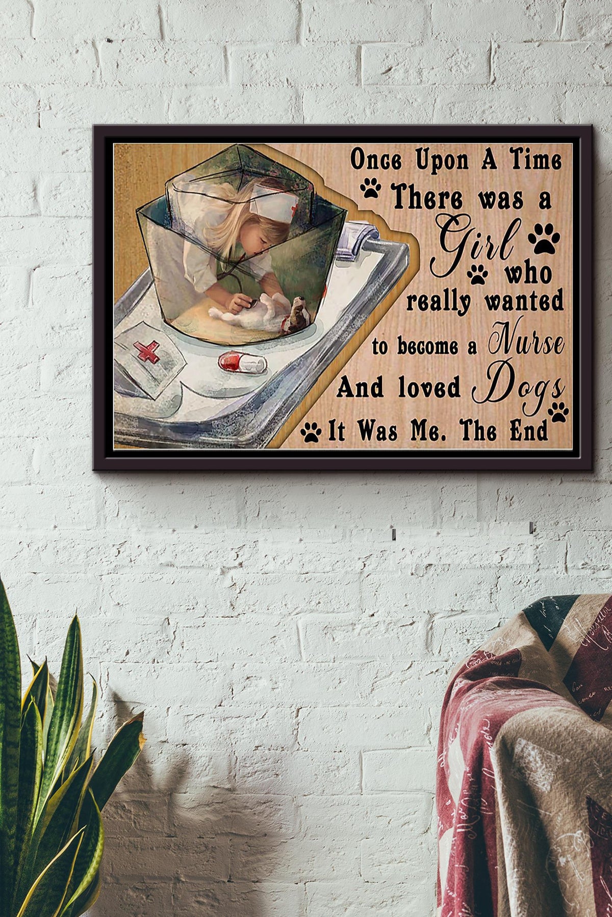 There Was A Girl Who Really Wanted To Become A Nurse And Loved Dogs It Was Me Veterinarians Poster n Framed Matte Canvas