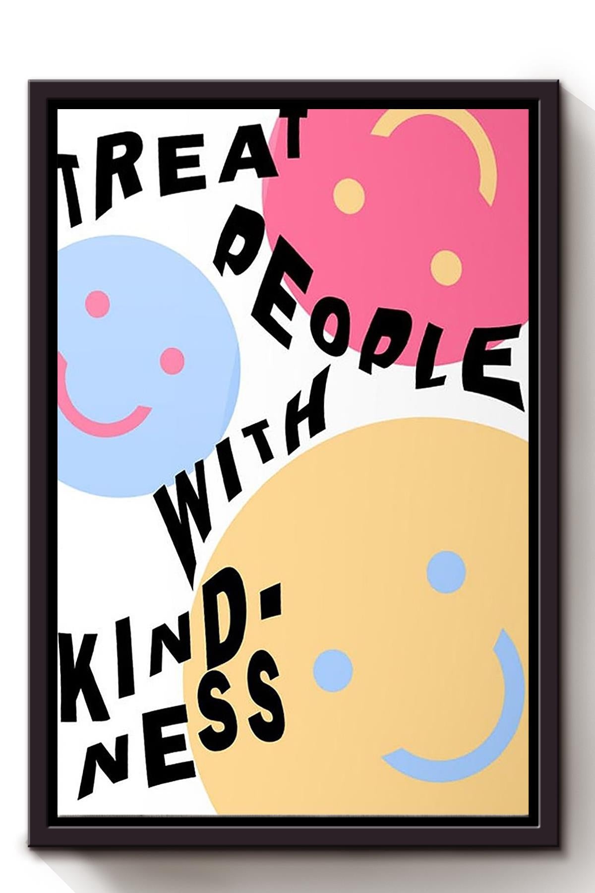 Treat People With Kindness Equality Wall Art For Nursery Pre School Kids Room Decor Framed Matte Canvas Framed Prints, Canvas