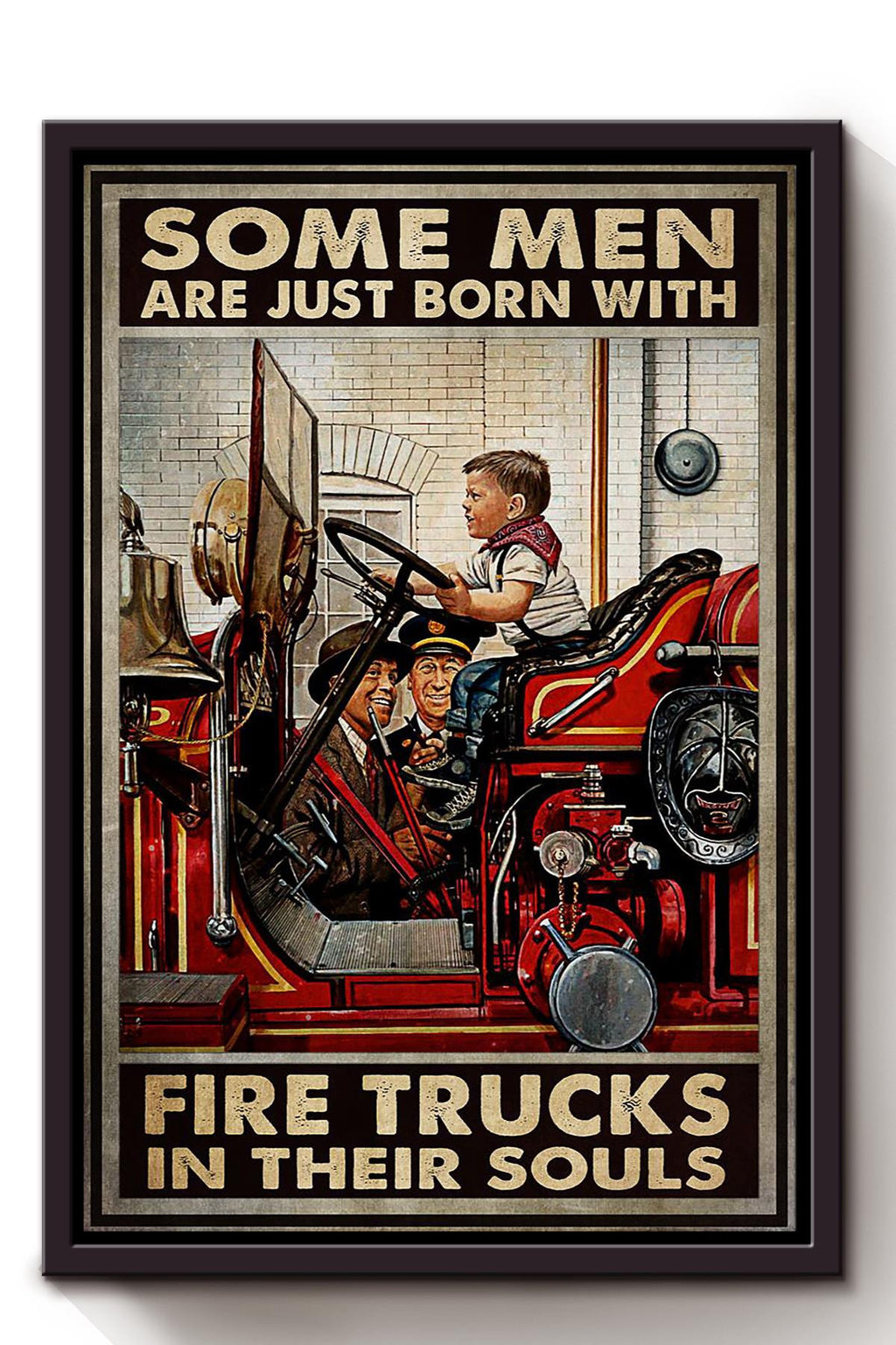 Some Men Are Just Born With Fire Truck In Their Souls Poster For Boy's Room Decor Son's Birthday Gift Framed Canvas