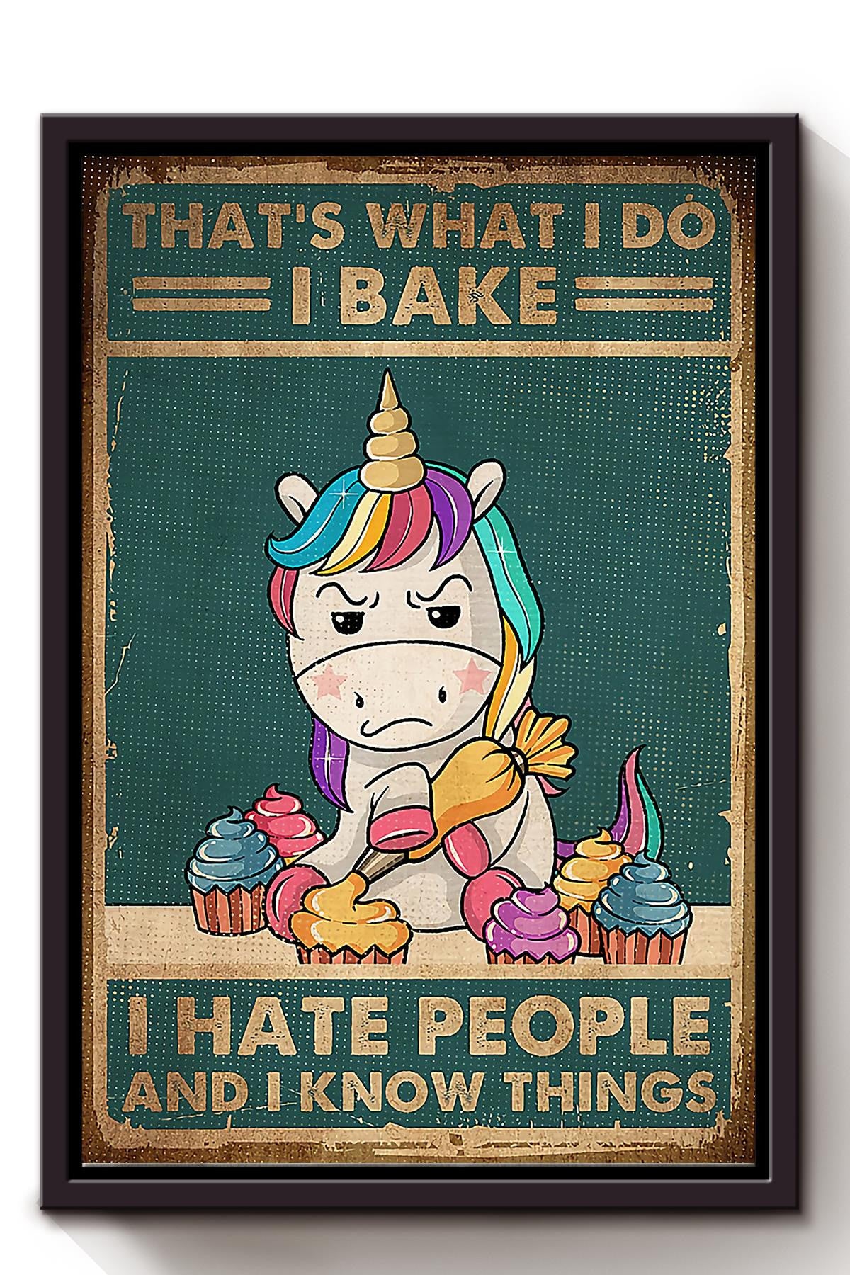 That's What I Do Bake Hate People And Know Things Wall Art Gift For Love Baking Framed Matte Canvas Framed Prints, Canvas