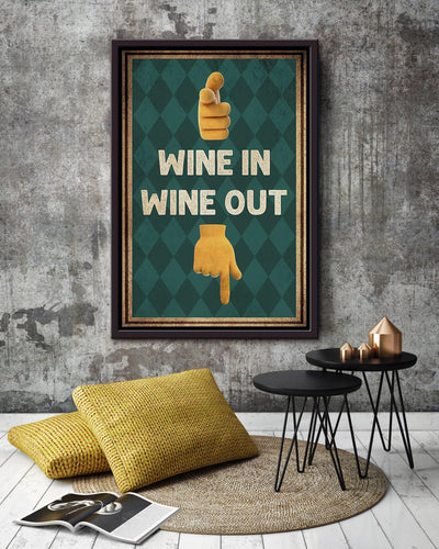 Wine In Wine Out Poster For Bar Pub Decor Wine Lover Framed Canvas