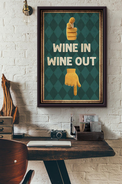 Wine In Wine Out Poster For Bar Pub Decor Wine Lover Framed Canvas