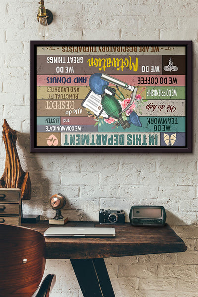 Respiratory Therapist In This Department Poster n Framed Matte Canvas