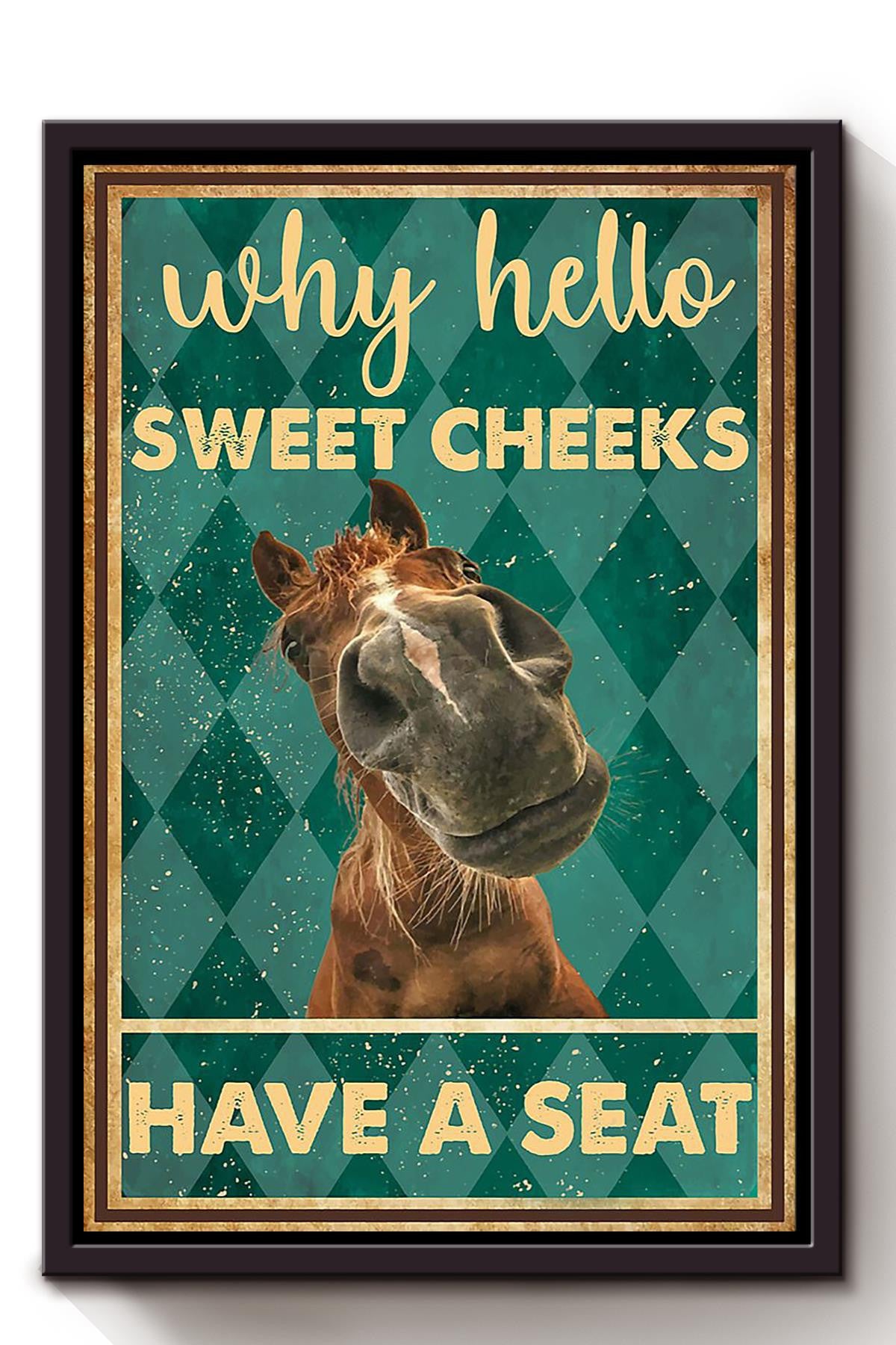 Why Hello Sweet Cheeks Have A Seat Poster Bathroom Decor Wall Art For Cowboy Cowgirl Horse Rider Framed Canvas Framed Prints, Canvas