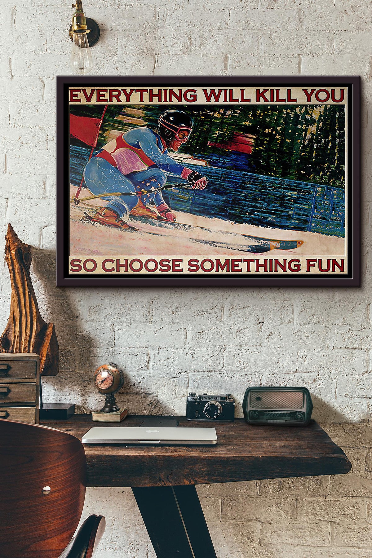 Skiing Everything Will Kill You So Choose Something Fun Horizontal Poster n Framed Matte Canvas