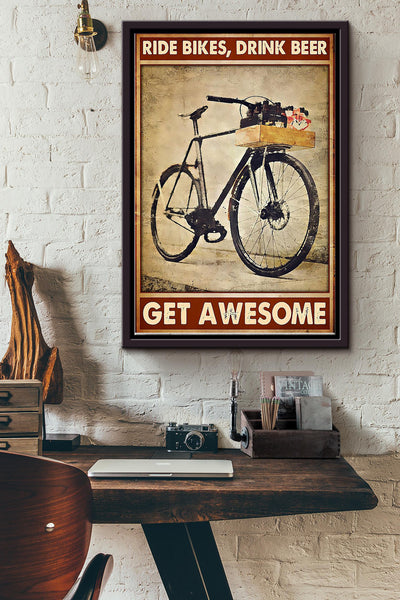 Ride Bikes Drink Beer Get Awesome Cycling Poster Framed Matte Canvas