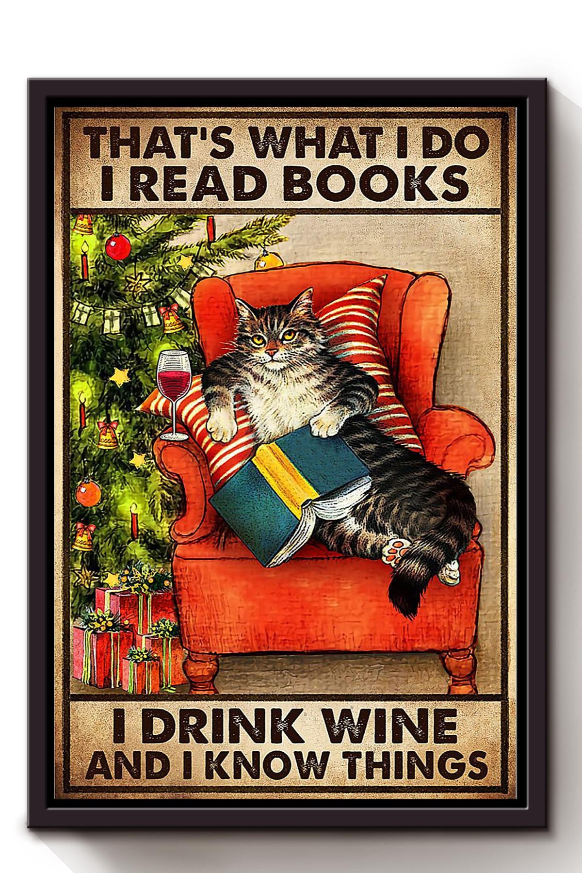 Thats What I Do Read Books Drink Wine And Know Things Gift For Book Reader Bar Cat Lover Framed Canvas