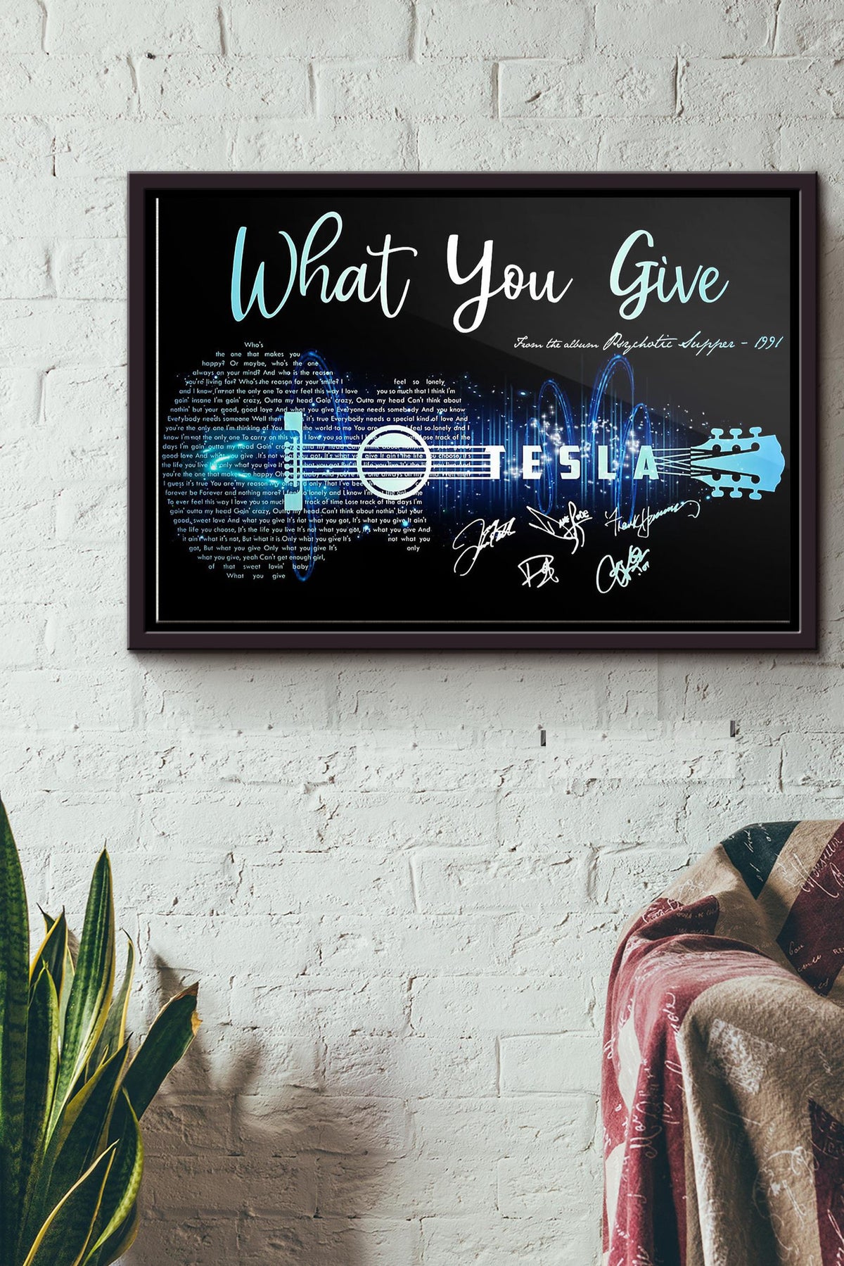 What You Give Guitar Teaslsignature Poster n Framed Matte Canvas
