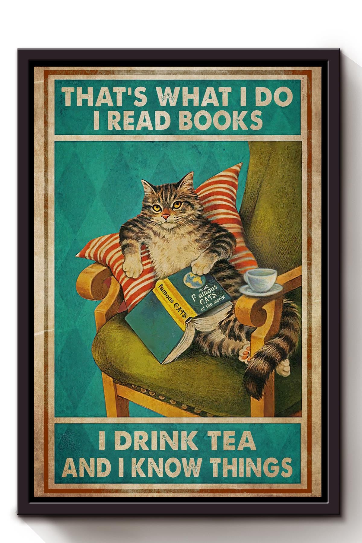 Thats What I Do Read Books Drink Tea And Know Things Gift For Tea Lover Nerd Reader Framed Canvas