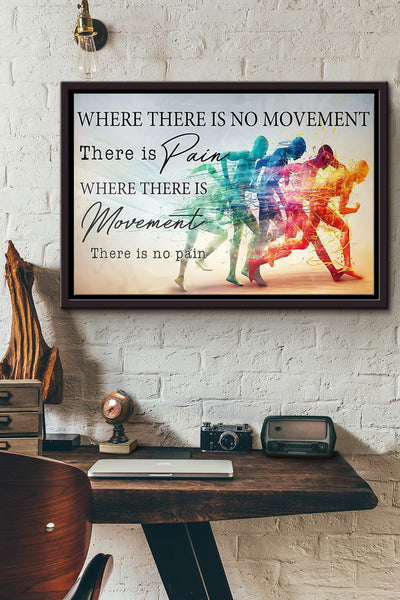 Where There Is No Movement There Is Pain Poster n Framed Matte Canvas