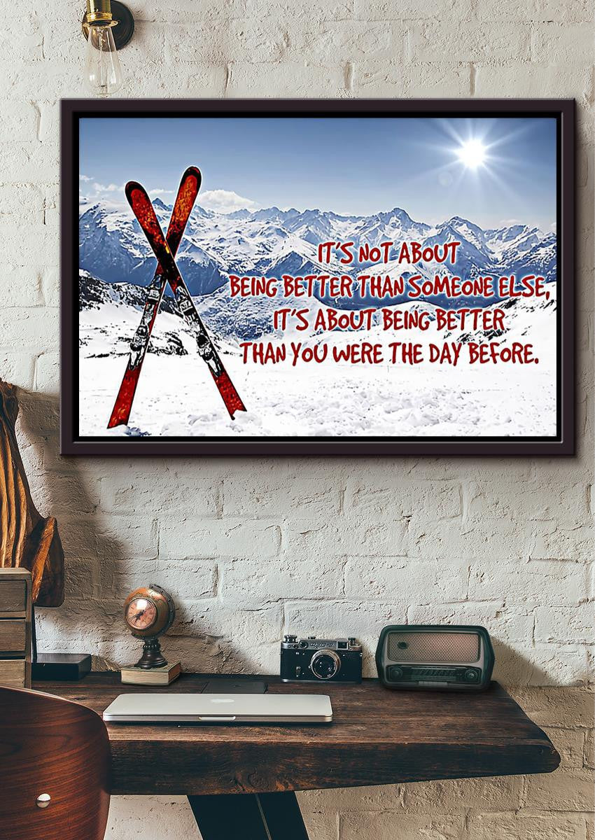 Skiing Better The Day Before Skiing Wall Art Gift For Skiers Explorers Framed Prints, Canvas