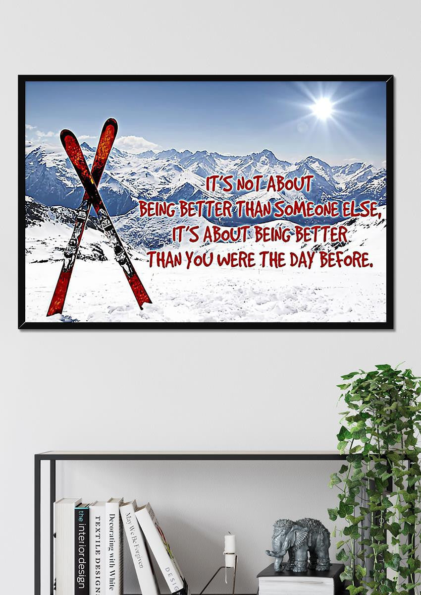 Skiing Better The Day Before Skiing Wall Art Gift For Skiers Explorers Framed Prints, Canvas