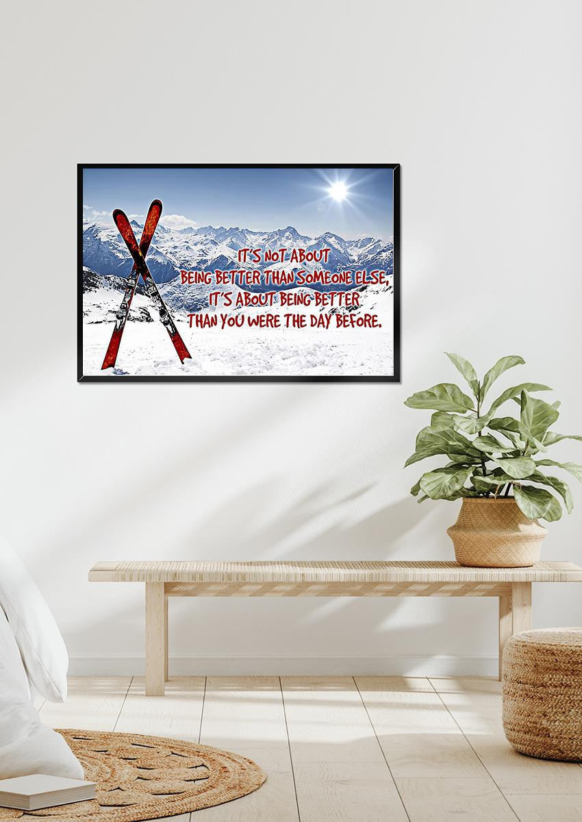 Skiing Better The Day Before Skiing Wall Art Gift For Skiers Explorers Framed Prints, Canvas