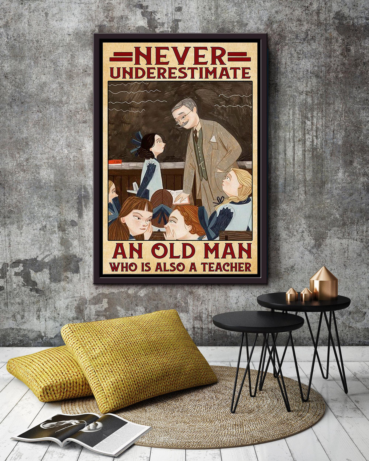 Never Underestimate Old Man Used To Be Teacher Gift For Grandfather Framed Canvas