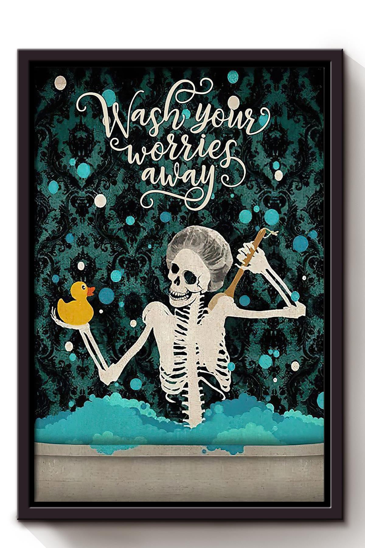 Wash Your Worries Away Poster Bathroom Decor Art For Halloween Framed Canvas