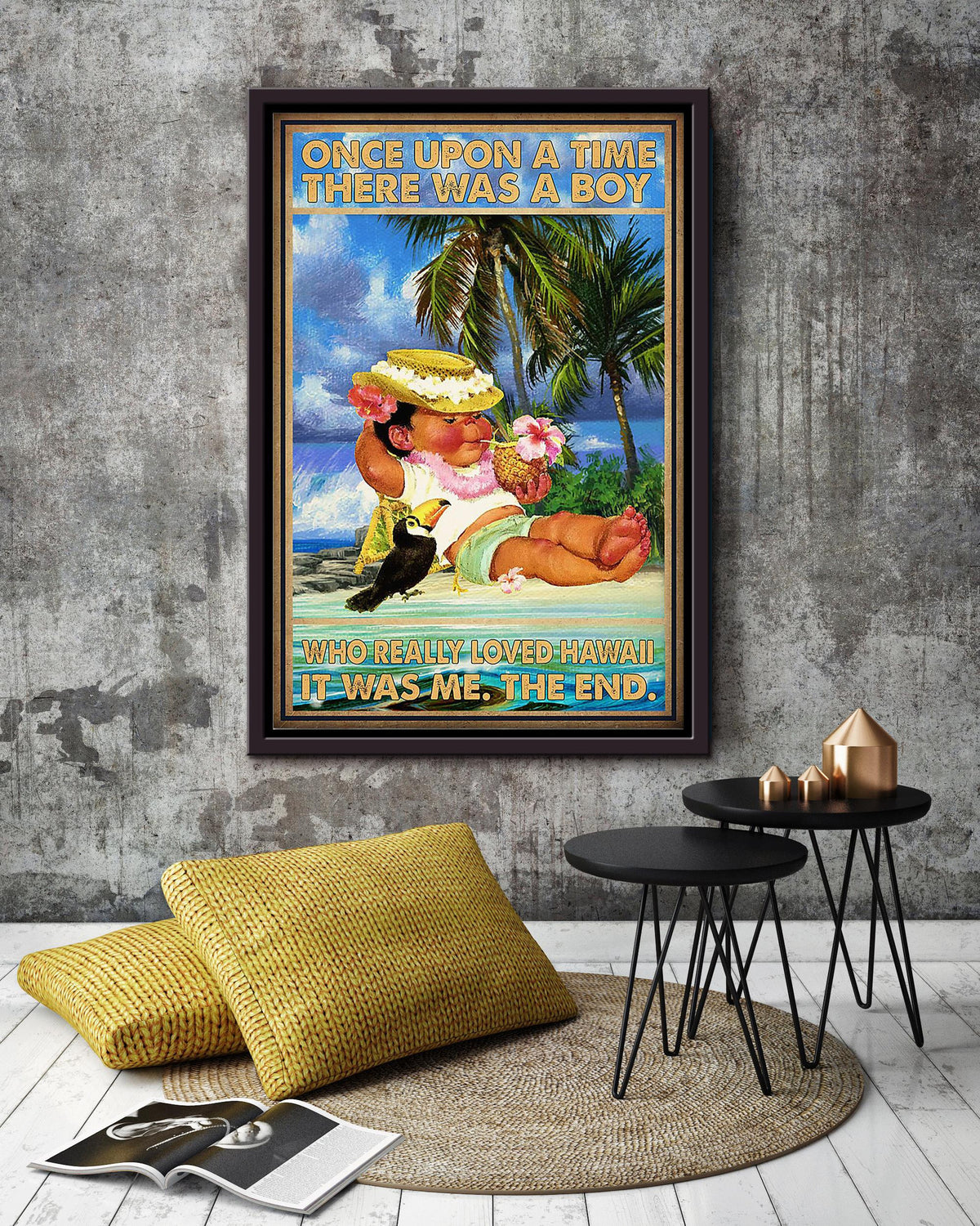 Once Upon A Time There Was A Boy Who Really Loved Hawaii It Was Me The End Poster For Kids Room Decor Framed Canvas