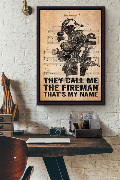 My Name Is The Fireman Gift For International Firefighters Day Framed Canvas