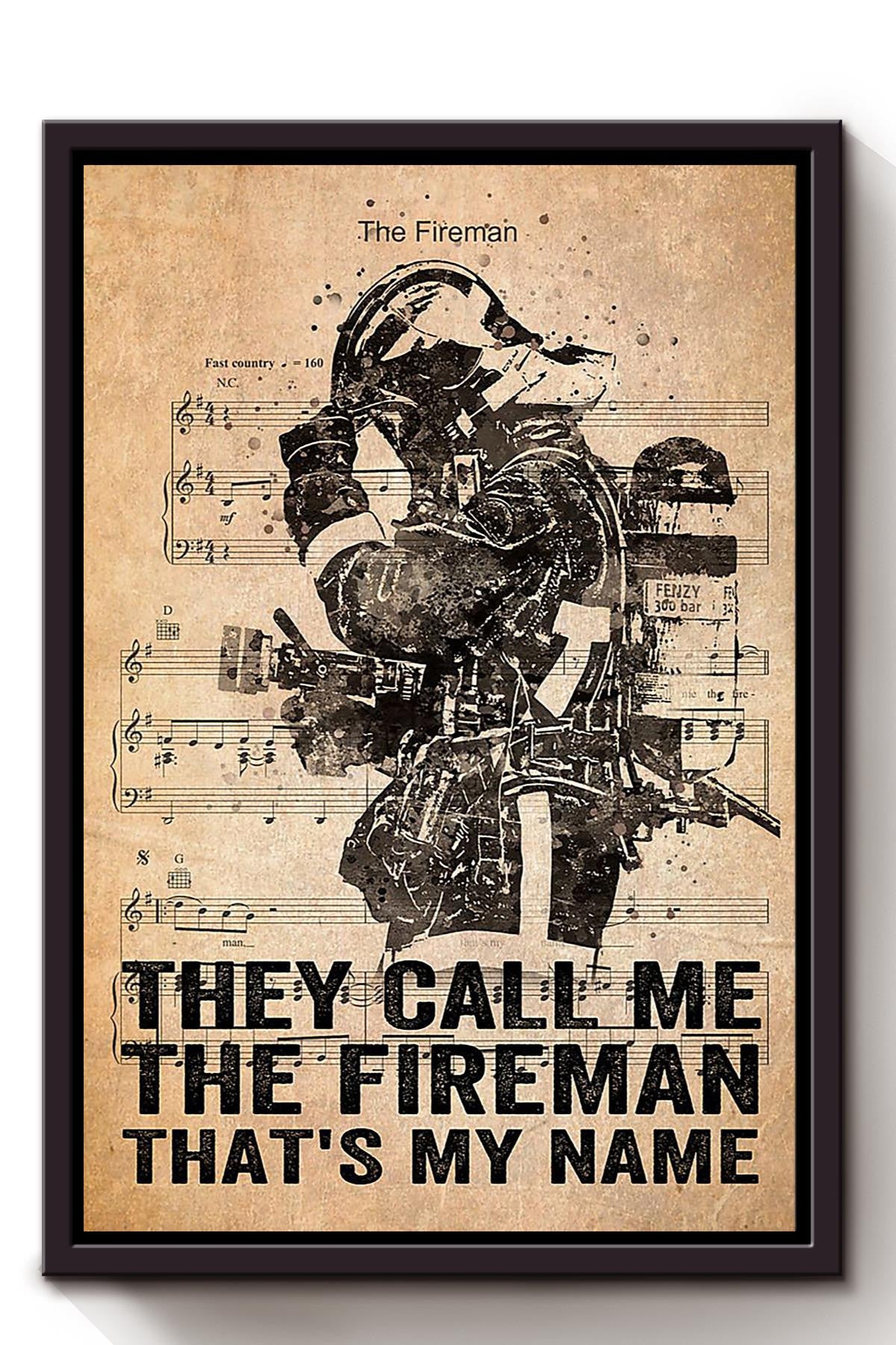 My Name Is The Fireman Gift For International Firefighters Day Framed Canvas