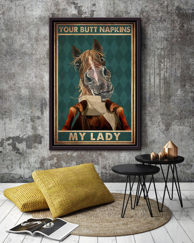 Your Butt Napkins My Lady Poster Horse Lover Gift Animal Art Bathroom Decor Cowboy Cowgirl Gift Framed Canvas