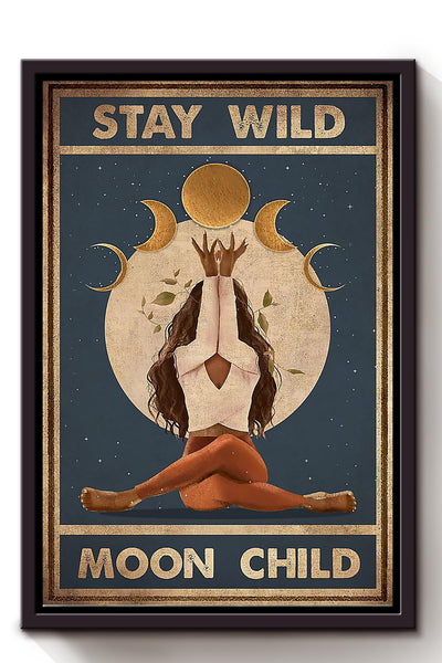 Stay Wild Moon Child Keep Calming Quote Wall Art Gift For Yoga Girl Meditation Lover 19 Framed Canvas Framed Prints, Canvas