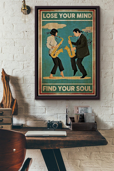 Play Saxophone To Lose Mind Anh Find Soul Vintage Poster - Music Wall Art - Gift For Musician Performer Saxophonist Music Lover Framed Matte Canvas Framed Prints, Canvas