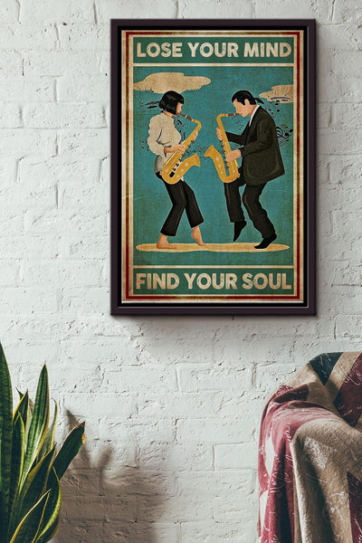 Play Saxophone To Lose Mind Anh Find Soul Vintage Poster - Music Wall Art - Gift For Musician Performer Saxophonist Music Lover Framed Matte Canvas Framed Prints, Canvas