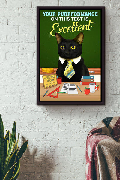 Your Purrformance On This Test Is Excellent Gift For Teacher From Student Framed Canvas