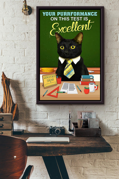 Your Purrformance On This Test Is Excellent Gift For Teacher From Student Framed Canvas