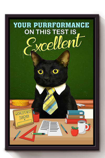 Your Purrformance On This Test Is Excellent Gift For Teacher From Student Framed Canvas