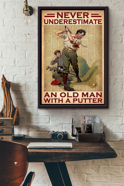 Never Understimate An Old Man With A Putter Poster Gift For Father Golfer Framed Canvas