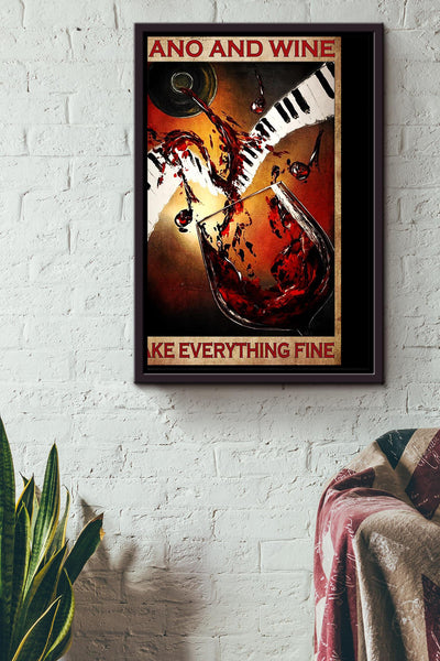 Piano And Wine Make Everything Fine Poster For Bar Decor Piano Player Gift Framed Canvas