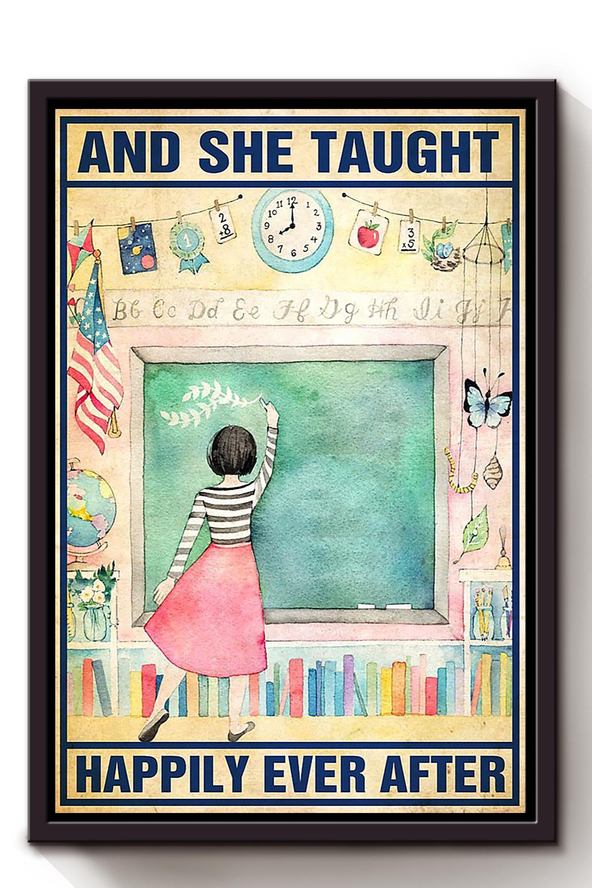 Teacher She Taugh Happily Ever After Quote Gift For Teacher Framed Canvas