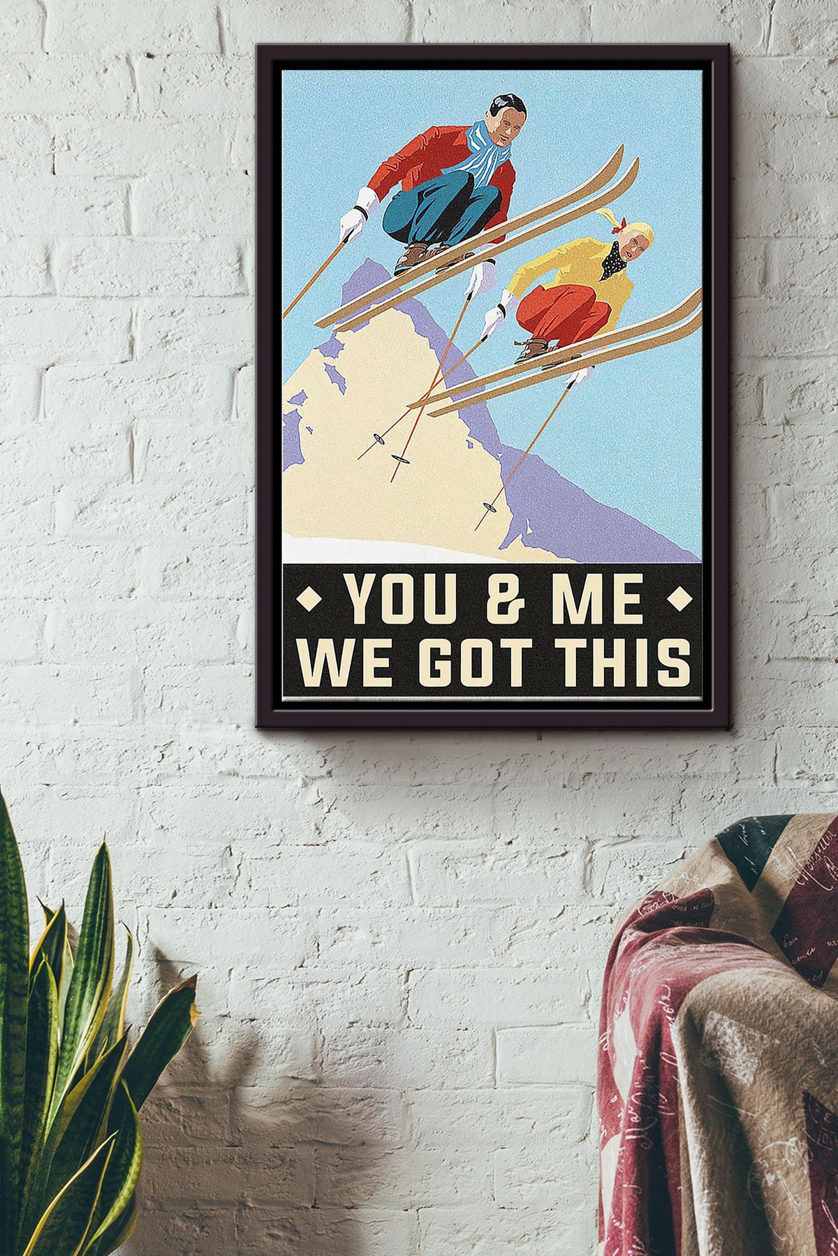 You And Me We Got This Skiing Couple Poster Framed Matte Canvas