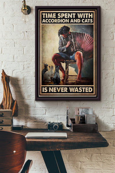 Time Spent With Accordion And Cats Is Never Wasted Poster Framed Matte Canvas
