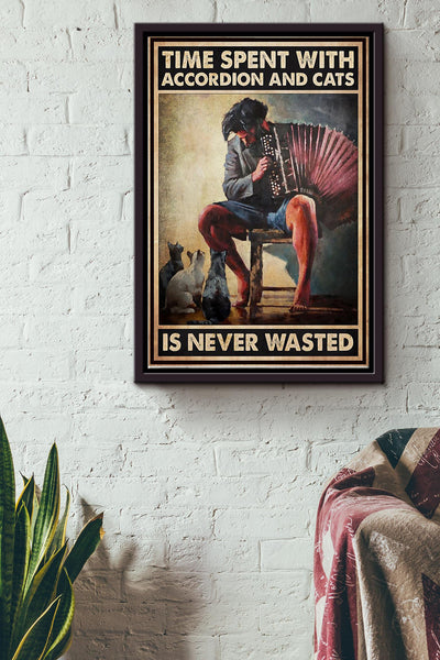 Time Spent With Accordion And Cats Is Never Wasted Poster Framed Matte Canvas